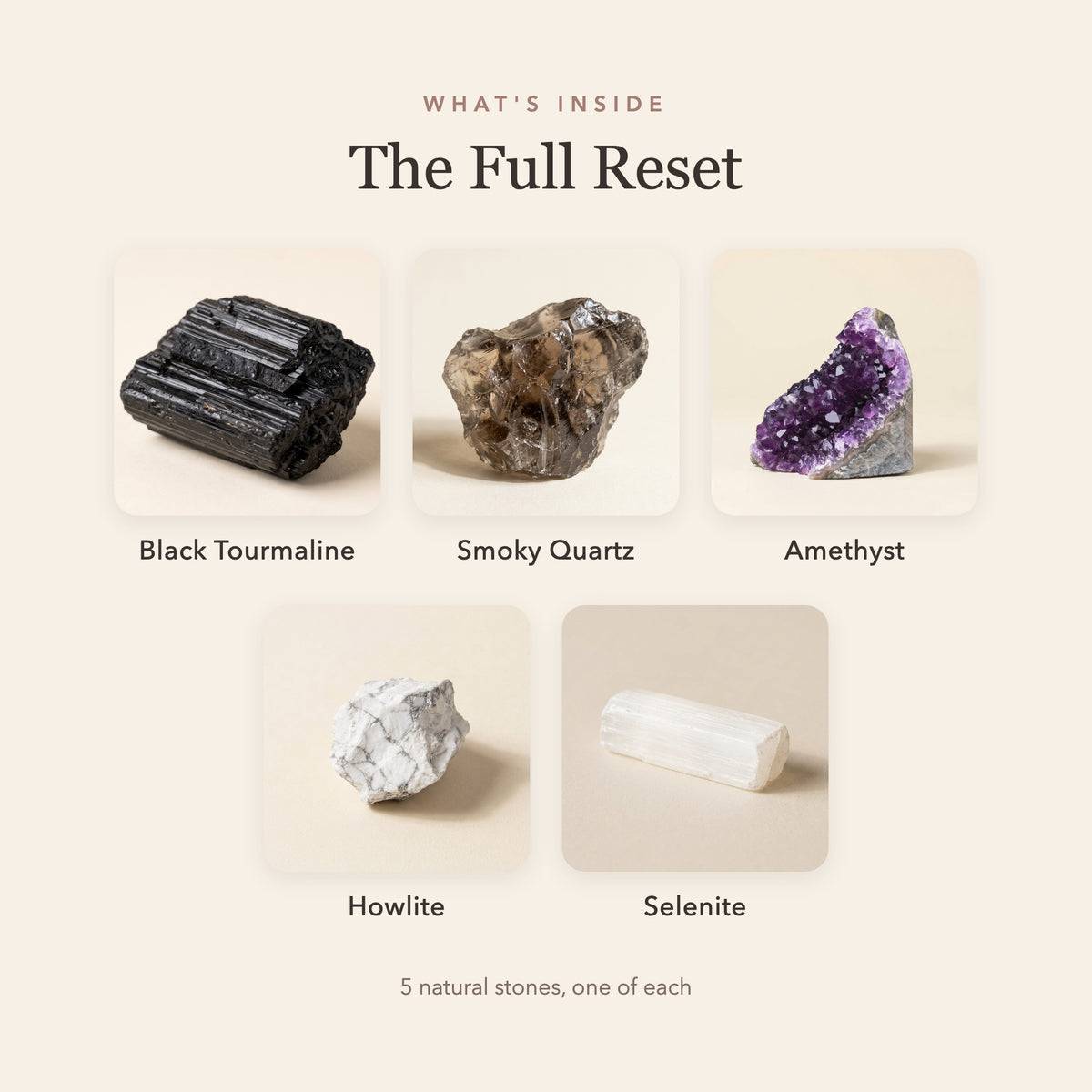 What's inside The Full Reset: black tourmaline, smoky quartz, amethyst, howlite and selenite